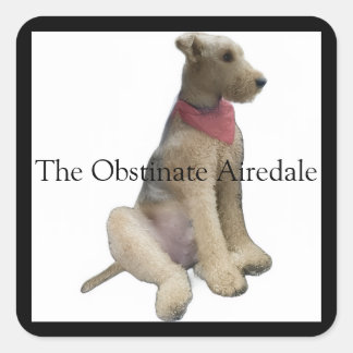 Sticker Carré L'autocollant Airedale obstiné