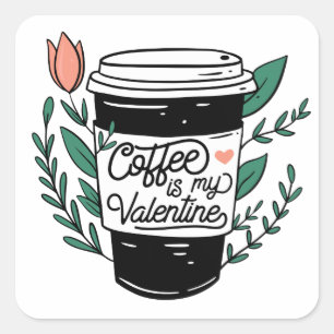 Sticker Carré Le café est ma Saint Valentin