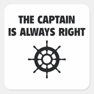Sticker Carré Le Capitaine A Toujours Raison