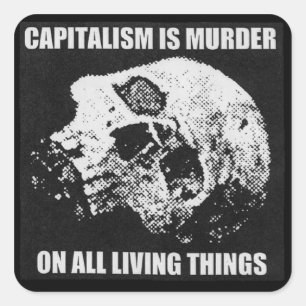 Sticker Carré le capitalisme est un bâton pour assassiner