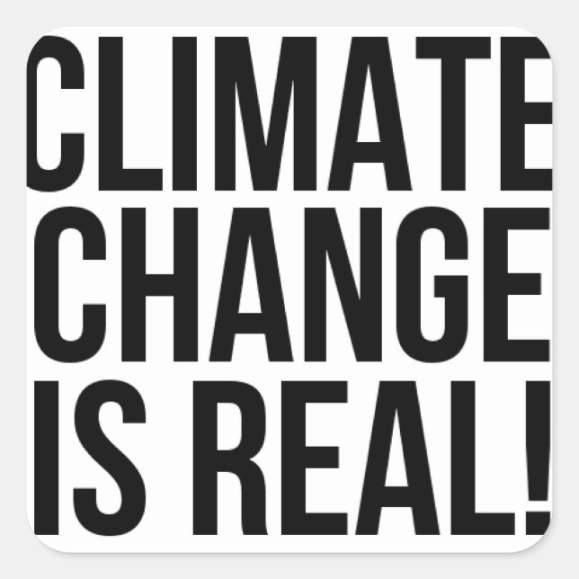 Sticker Carré Le changement climatique est réel ! Planète Terre (Devant)