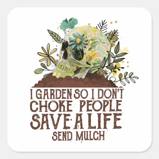 Sticker Carré Le crâne dans le jardin Je n'étouffe pas les gens  (Devant)