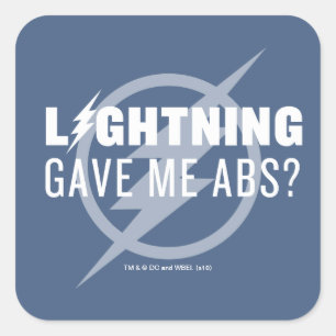 Sticker Carré Le Flash   "La foudre m'a donné des abs ?"