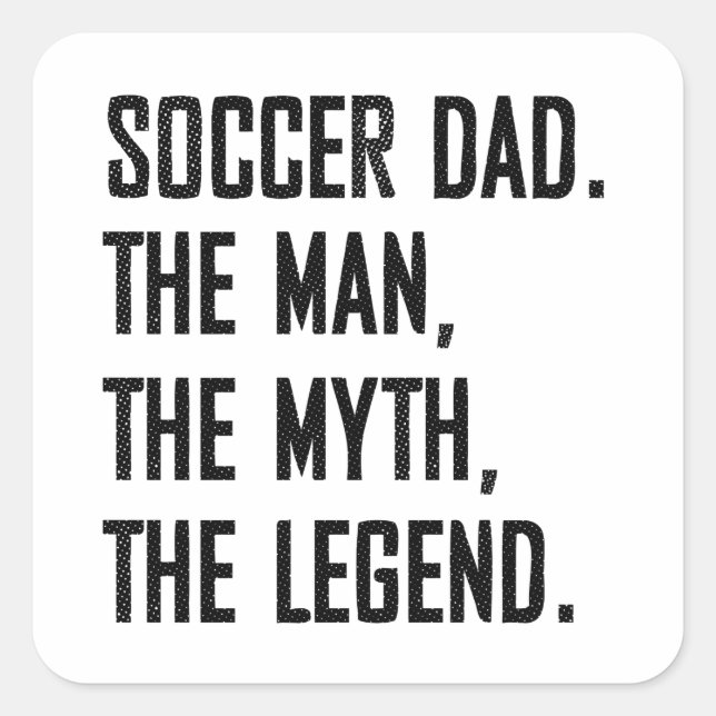 STICKER CARRÉ LE FOOTBALL A FAIT PASSER L'HOMME LE MYTHE LA LÉGE (Devant)