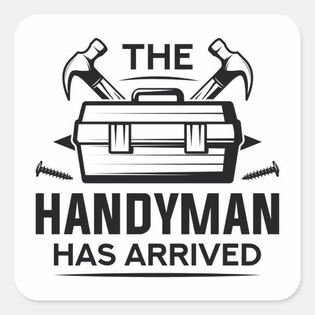 Sticker Carré Le Handyman Est Arrivé (Devant)