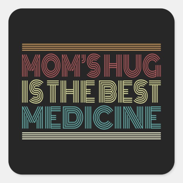 Sticker Carré Le Hug de Maman est la meilleure citation médicale (Devant)