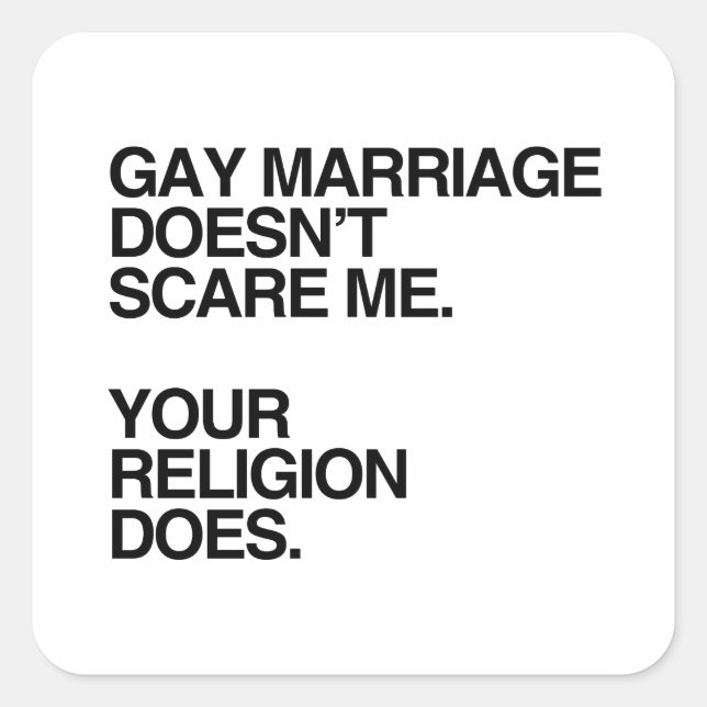 STICKER CARRÉ LE MARIAGE GAY NE ME FAIT PAS PEUR (Devant)