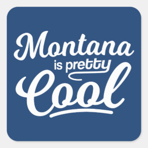 Sticker Carré Le Montana Est Assez Cool