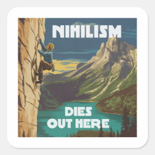 Sticker Carré Le nihilisme meurt ici Escalade rock