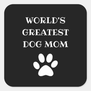 Sticker Carré Le plus grand chien du monde personnalisé maman te