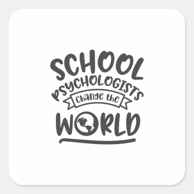 Sticker Carré Le psychologue scolaire change le monde (Devant)