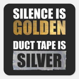 Sticker Carré Le Silence Est Doré - La Bande De Coupe Est Argent