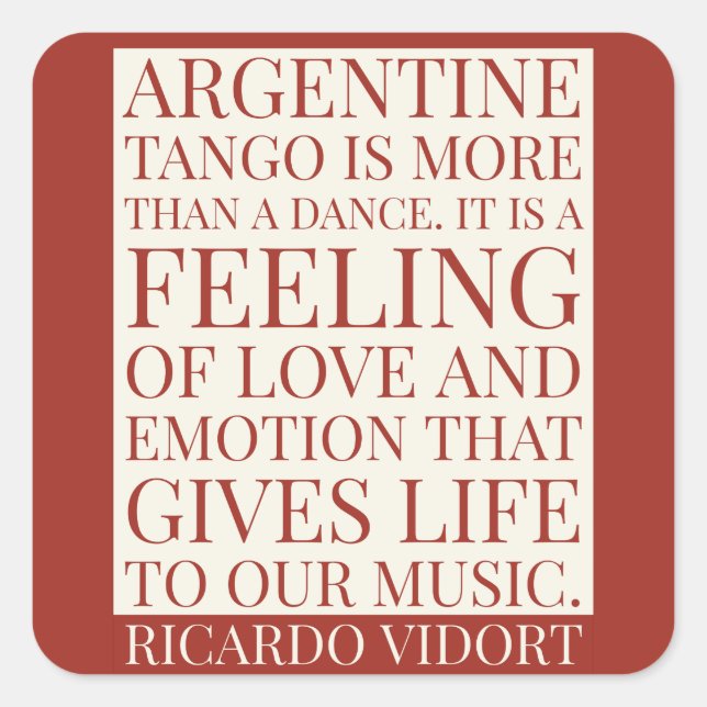 Sticker Carré Le tango argentin est une citation du sentiment (Devant)