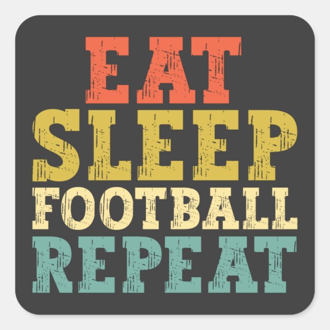 Sticker Carré Les amateurs de football mangent le sommeil Footba (Devant)