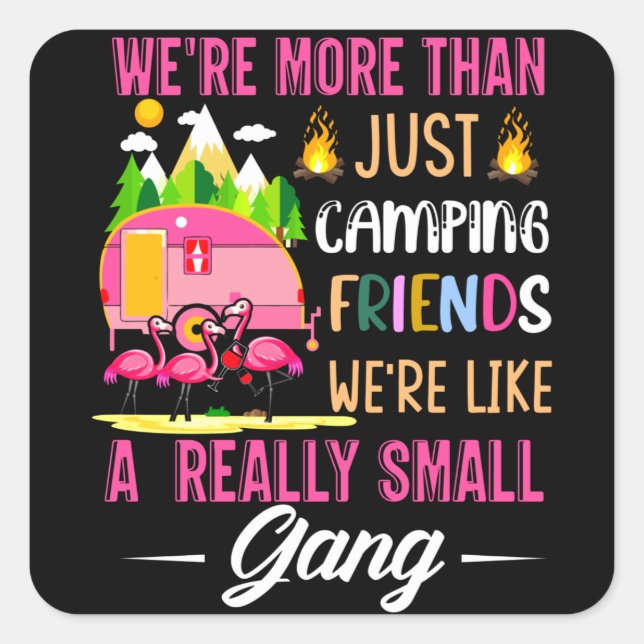 Sticker Carré Les Amis Du Camping Sont Comme Une Petite Bande (Devant)
