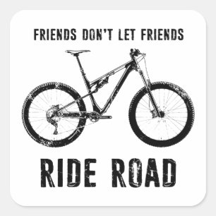 Sticker Carré Les amis ne laissent pas les amis faire le vélo de
