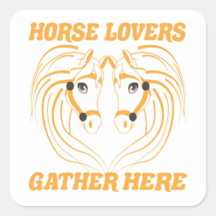 STICKER CARRÉ LES AMOUREUX DU CHEVAL SE RASSEMBLENT ICI.