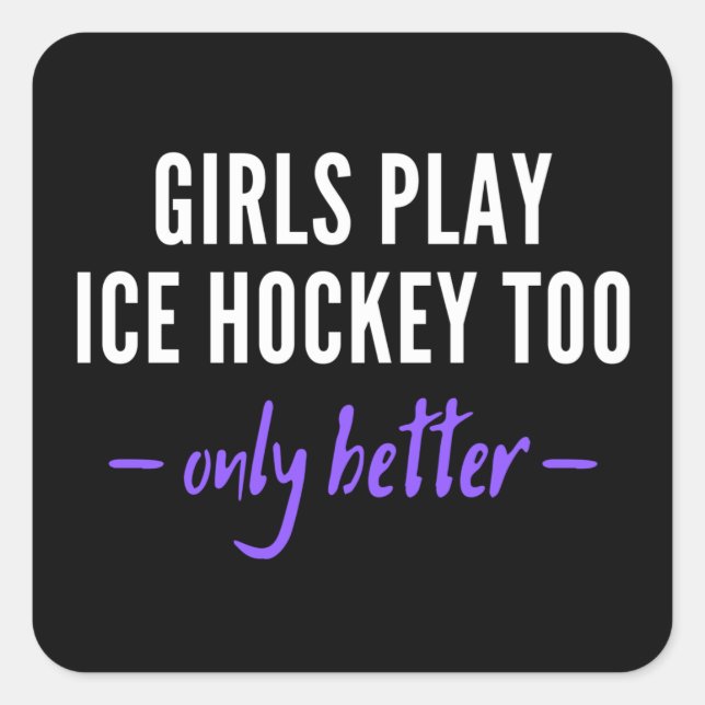 Sticker Carré Les filles jouent aussi au hockey sur glace. C'est (Devant)