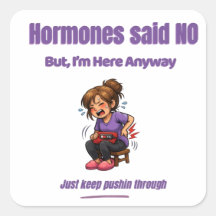 Les hormones ont dit non – Mais je suis là quand m
