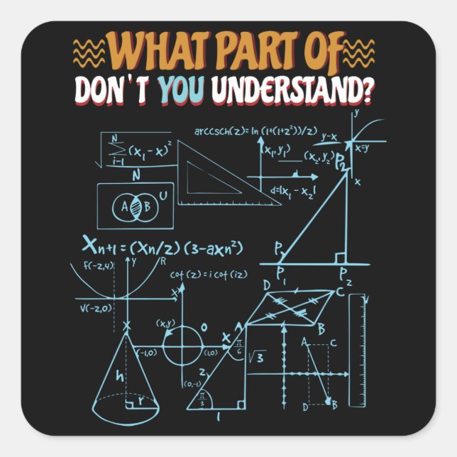 Sticker Carré Les maths ne sont pas seulement pour les étudiants (Devant)