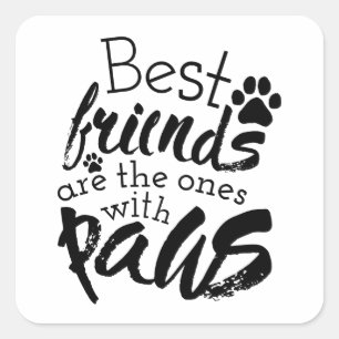 Sticker Carré Les meilleurs amis ont des pattes chien compagnon