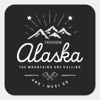 Sticker Carré Les montagnes de l'Alaska disent que je dois aller