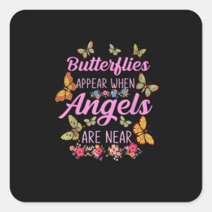 Sticker Carré Les Papillons Apparaissent Lorsque Les Anges Sont 
