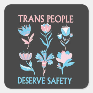 Sticker Carré Les personnes trans méritent la Fierté de sécurité