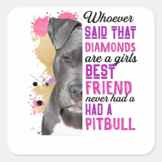 Sticker Carré Les Pitbulls Sont Une Fille Meilleur Ami