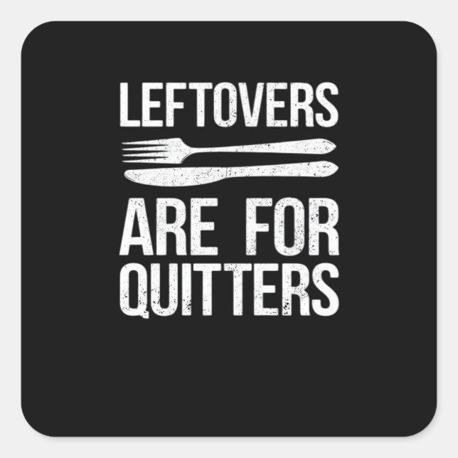 Sticker Carré Les Restes De Thanksgiving Sont Pour Quitters Clas (Devant)