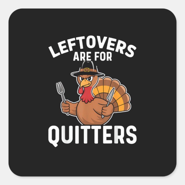 Sticker Carré Les Restes Sont Pour Quitters Drôle Thanksgiving C (Devant)