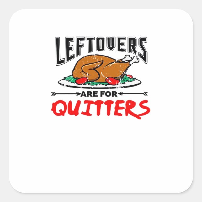 Sticker Carré Les Restes Sont Pour Quitters Drôle Thanksgiving D (Devant)