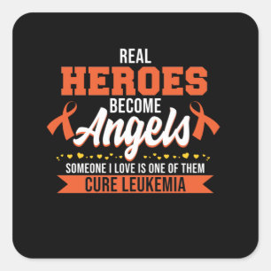 Sticker Carré Les vrais héros deviennent des anges Leucémie Sens