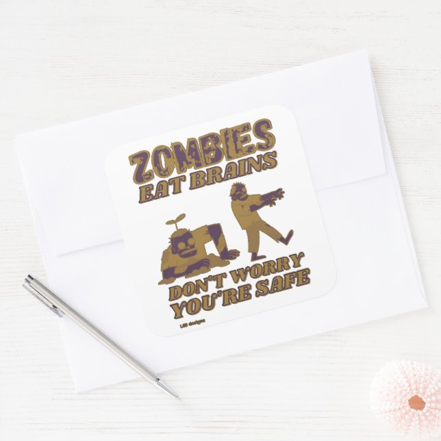 STICKER CARRÉ LES ZOMBIES MANGENT DES CERVEAUX NE S'INQUIÈTENT P (Enveloppe)