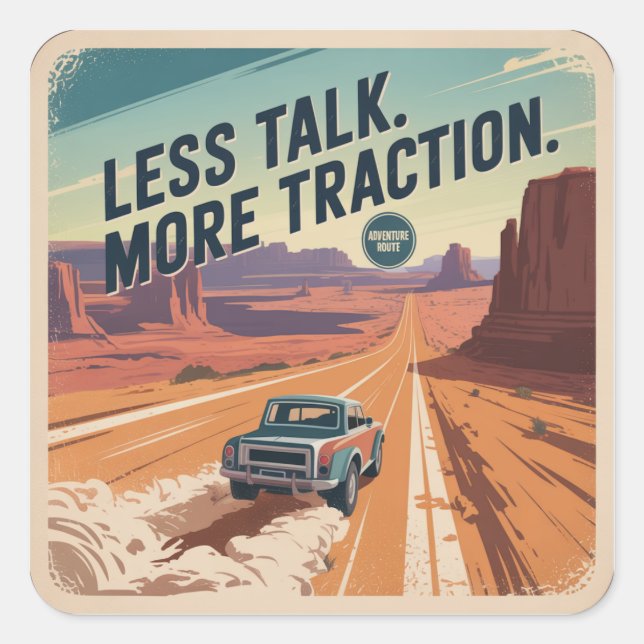 Sticker Carré Less Talk. More Traction (Devant)