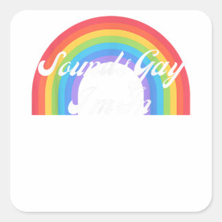Sticker Carré LGBTQ Funny Gay pride Retro - Sounds Gay I'm In