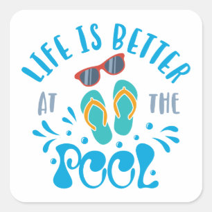 Sticker Carré Life Is Better At The Pool Nice Summer Design