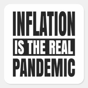 Sticker Carré L'inflation est la véritable pandémie