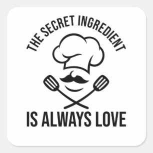 STICKER CARRÉ L'INGRÉDIENT SECRET EST TOUJOURS L'AMOUR