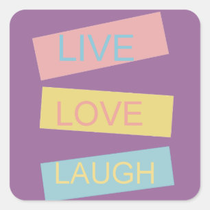 Sticker Carré Live love rire design graphique motivationnel