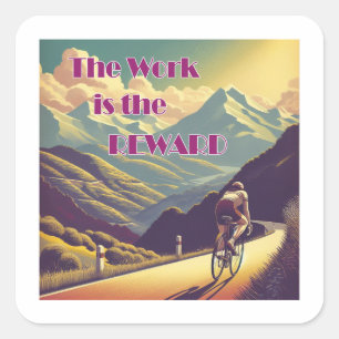 Sticker Carré L'Oeuvre Est La Récompense Femme Cycliste Montagne