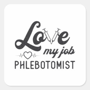 Sticker Carré Love My Job Phlebotomist Nursing Phlebotomy Cadeau