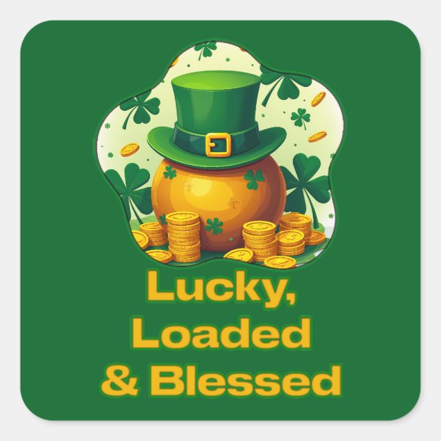 Sticker Carré Lucky Loaded Blessed St Patrick’s Day -Autocolante (Devant)
