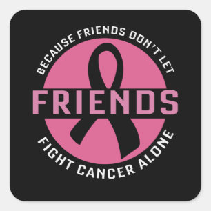Sticker Carré Lutter seul contre le cancer amis qui corresponden
