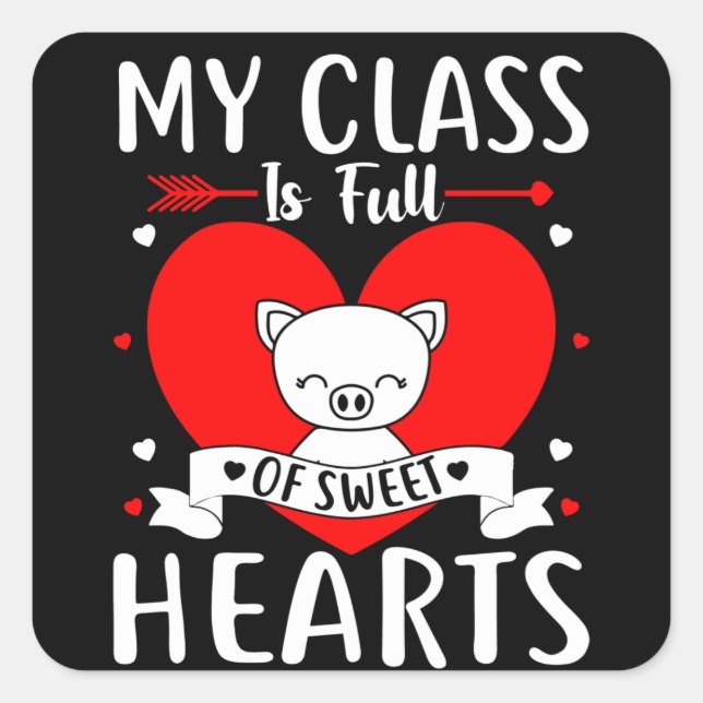 Sticker Carré Ma Classe Est Pleine De Coeurs Sucrés Valentine (Devant)