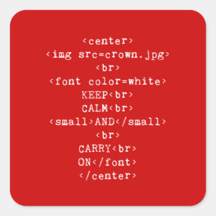 Sticker Carré Maintenez calme et continuez le HTML (dans toute