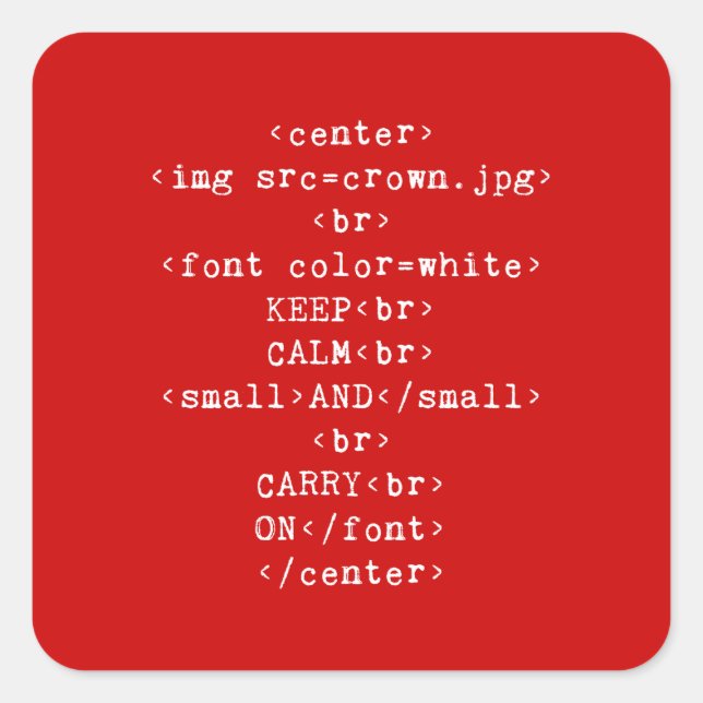 Sticker Carré Maintenir le calme et continuer sur html (en toute (Devant)