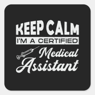 Sticker Carré Maintenir le calme Médicale Assistant Médecine inf
