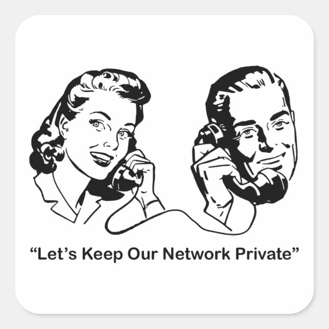 Sticker Carré Maintenons notre réseau privé technologie humorist (Devant)