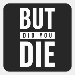 Sticker Carré Mais Est-Ce Que Tu As Mouri